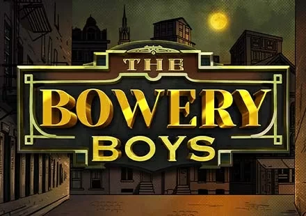 The Bowery Boys
